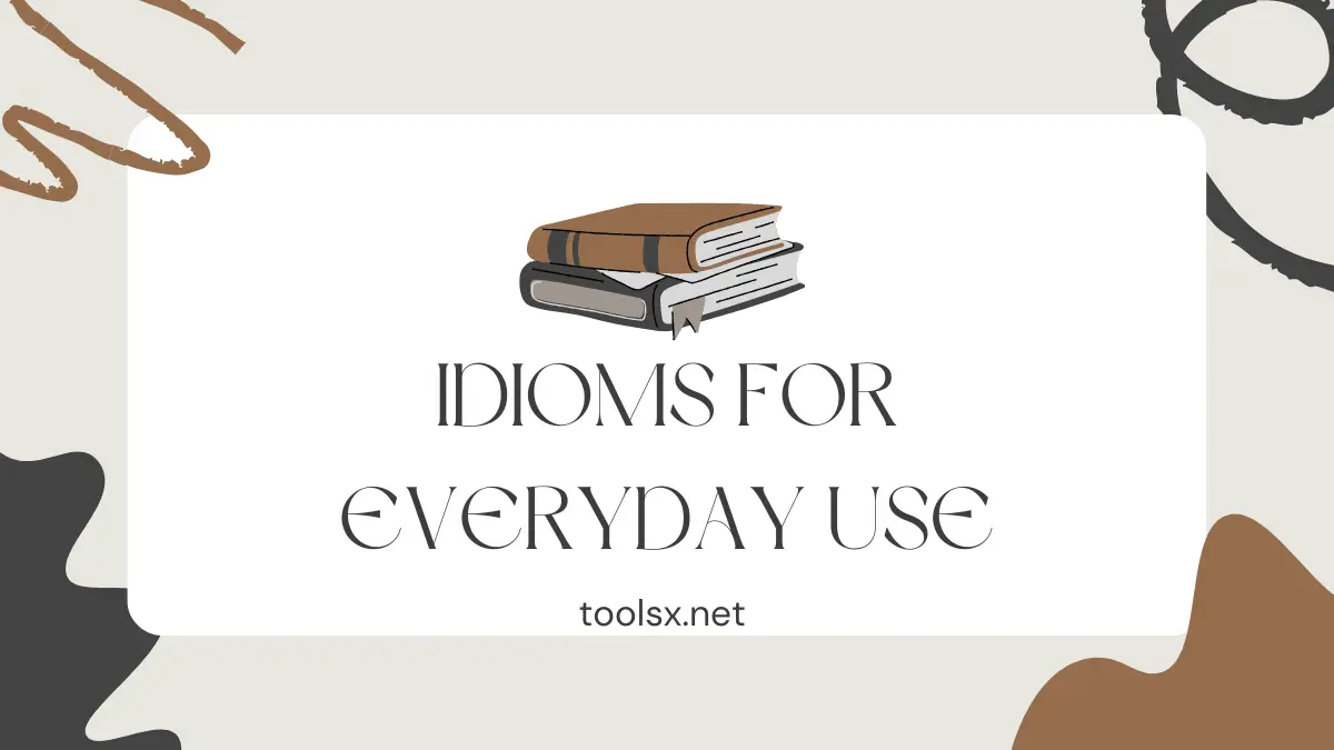 Cover of the Idioms for Everyday Use book