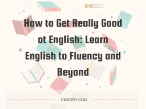 Learn English to Fluency