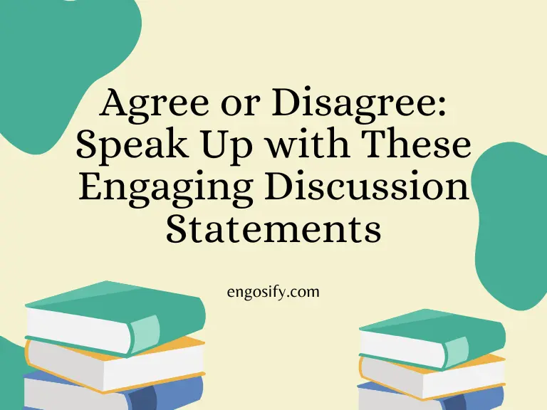 Agree or Disagree: Speak Up with These Engaging Discussion Statements