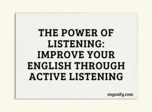 Active Listening to Improve English