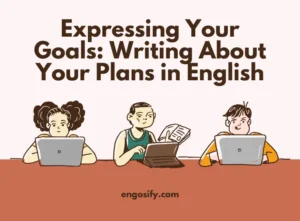 Expressing your goals in English